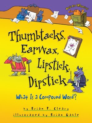 cover image of Thumbtacks, Earwax, Lipstick, Dipstick